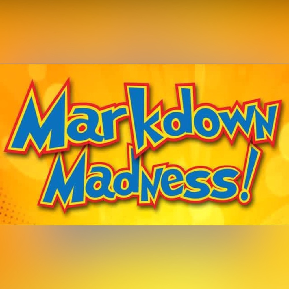 Markdown Madness 
I’ve lowered prices, and will accept any reasonable offer.